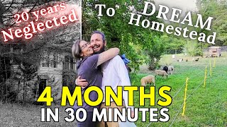 Couple turns NEGLECTED 60 ACRES into their DREAM HOMESTEAD  4 Months in 30 Minutes [upl. by Florette]