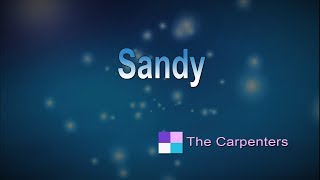 Sandy ♦ The Carpenters ♦ Karaoke ♦ Instrumental ♦ Cover Song [upl. by Jeri4]