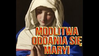 Modlitwa oddania się Maryi [upl. by Aiken305]