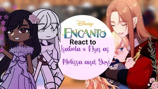 Encanto react to Isabela x Fyn as melissa and yuri  Gacha club  cringe warning👁️👄👁️ [upl. by Ahsael866]