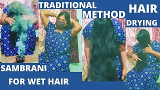 Traditional Hairdrying l Sambrani method I Sambrani Hair Drying I [upl. by Ardnwahs954]