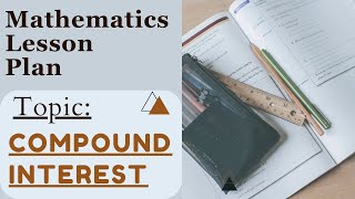 Maths lesson plan  Compound Interest Herbartion approach lesson plan  BEd lesson plan gndu [upl. by Yelraf159]