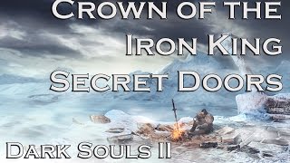 Dark Souls 2 Secret Doors Crown of the Iron King [upl. by Ennahoj]