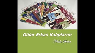 NECLA ŞÖLEN  GÜLER ERKAN KALIPLARIM [upl. by Abramo]