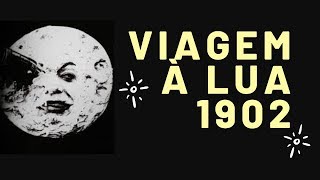 quotViagem à luaquot 1902 Voyage dans la lune HD Georges Méliès LEGENDADO [upl. by Llimaj290]