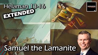 Come Follow Me  Helaman 1316 Extended Version Samuel the Lamanite [upl. by Lazos]