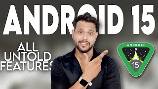 Android 15 All Untold Features  NEW Official Updates [upl. by Joselow]