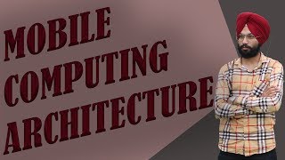 MOBILE COMPUTING ARCHITECTURE  MOBILE COMPUTING  8TH SEM BTECH LECT 3 [upl. by Christophe800]