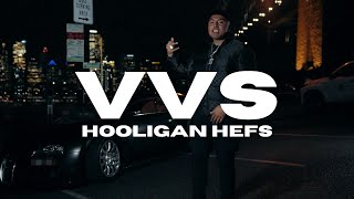 HOOLIGAN HEFS x PROPER  VVS Official Music Video [upl. by Ayres]