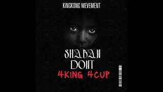 SHABAN DONT 4KING 4CUP [upl. by Jada248]