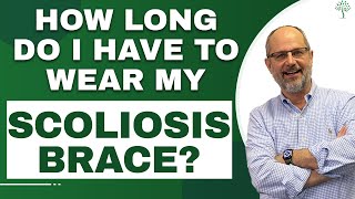 How Long do I have to Wear My Scoliosis Brace   Dr Andrew Strauss [upl. by Aicened]