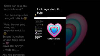 Lirik lagu cinta itu buta 🌸🌸 [upl. by Tabb]