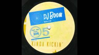 DJ Boom  Kinda Kickin [upl. by Berrie]