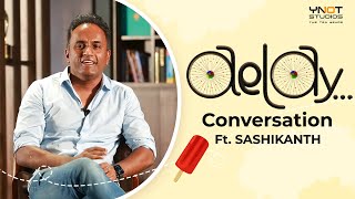 Aelay  SSashikanths Conversation [upl. by Salazar]