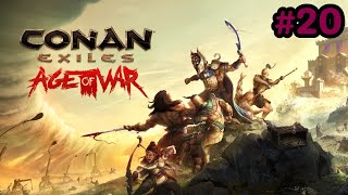 Conan Exiles  Age of War  Gameplay 20  No commentary [upl. by Lleoj]