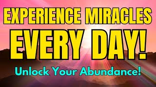 Unlock Miracles Every Day  Positive Gratitude Affirmations  Morning Affirmations [upl. by Neilla]