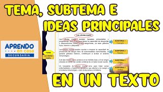 🔴 IDENTIFICA EL TEMA SUBTEMA E IDEAS PRINCIPALES DE UN TEXTO  Aprendo en casa secundaria [upl. by Lilaj]