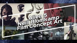 Alien 5 Neill Blomkamp Film Concept Art [upl. by Idnat]