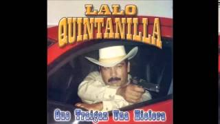 LALO QUINTANILLA QUE TRAIGAN UNA HIELERA CD COMPLETO [upl. by Winne]