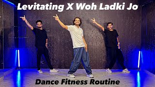 Levitating X Woh Ladki Jo  Dance Fitness  Akshay Jain Choreography ajdancefit levitating [upl. by Kenweigh]