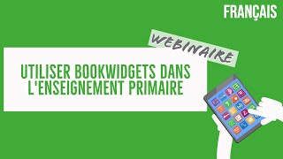 Utiliser BookWidgets dans lenseignement primairefondamental [upl. by Flosi]