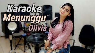 MENUNGGU OLIVIA KARAOKE DUET NEW [upl. by Eemiaj]