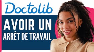 Comment Avoir Un Arrêt De Travail Sur Doctolib  En 2024 [upl. by Leesen242]