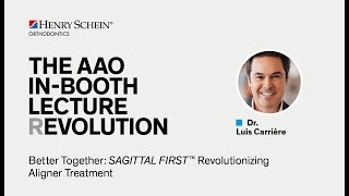 Dr Luis Carriere  Better Together SAGITTAL FIRST™ Revolutionizing Aligner Treatment [upl. by Adyan]