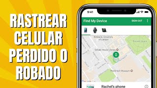 Cómo RASTREAR Mi Celular Apagado  Localizar Celular Perdido O Robado [upl. by Orola]