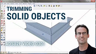 Trimming Solid Objects in SketchUp ADSU2E Video 0301 [upl. by Ettenirt292]