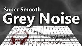 Grey Noise the Smoothest amp Less Known Noise Color Recreated [upl. by Vitoria]