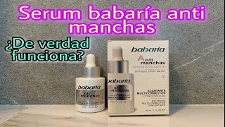 Reseña de serum babaria anti manchas aclarante multicorrector concentrado ❓ FUCIONA 🤔 [upl. by Aztilay]