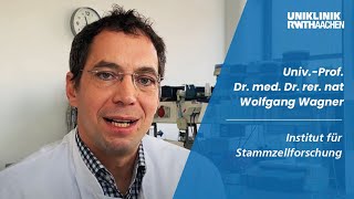 Nachgefragt bei UnivProf Dr med Dr rer nat Wolfgang Wagner [upl. by Glad376]