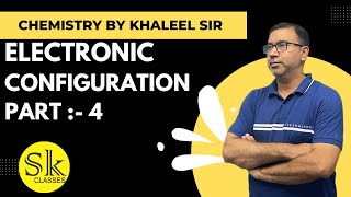 ELECTRONIC CONFIGURATION  PART4  EXCEPTIONS  CHEMISTRY BY KHALEEL SIR [upl. by Anayaran193]