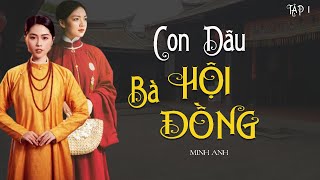 Truyện gia đấu Việt Nam hay x Kênh Cô Trinh CON DÂU BÀ HỘI ĐỒNG tập 34  Tác giả Minh Anh [upl. by Maon]