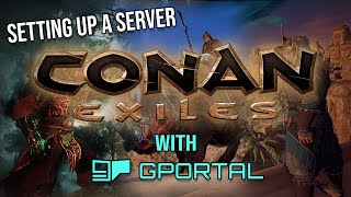 SETTING UP A SERVER FOR CONAN EXILES W GPORTAL [upl. by Adieno]