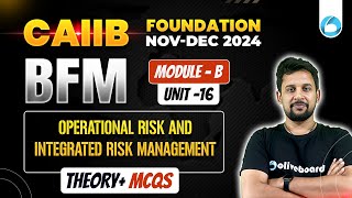 CAIIB BFM Module B Unit 16  Operational Risk and Integrated Risk Management  By Rajeev Mishra [upl. by Lamaaj251]