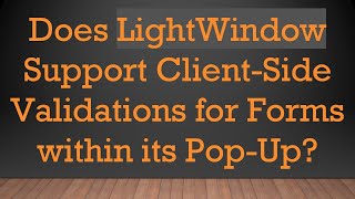 Does LightWindow Support ClientSide Validations for Forms within its PopUp [upl. by Aninnaig509]