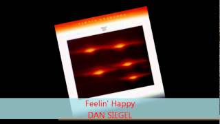 Dan Siegel  FEELIN HAPPY [upl. by Warder]