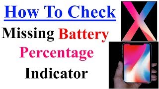 How to Find missing battery percentage Indicator Icon in status bar of iPhone X Tips to check [upl. by Torbart]