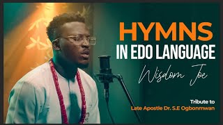 Hymns in Edo Language  Tribute to Late Apostle Dr SE Ogbonmwan wisdomjoe benin [upl. by Langston]