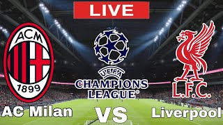 AC Milan vs Liverpool  Liverpool vs AC Milan UEFA Champions League LIVE MATCH TODAY 2024 [upl. by Eussoj261]