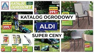 Katalog ogrodowy Aldi  Wymarzony ogród meble i akcesoria ogrodowe oświetlenie ogrodu [upl. by Rohn]