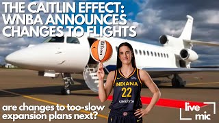 WNBA Scraps Old Plan  Chartered Flights Due To Caitlin EffectShould Expansion Plans Be Updated [upl. by Ahsimik]