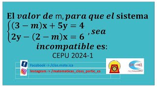 Algebra  Sistema ecuac  El valor de quotmquot para que 3−mx5y4 2y−2−mx6  sea incompatible [upl. by Aisatsana]