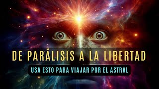 ¿DE PARÁLISIS DEL SUEÑO A UN VIAJE ASTRAL  LA MEJOR TÉCNICA [upl. by Eve]