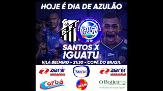 SANTOS x IGUATU  COPA DO BRASIL 2023  2ª FASE [upl. by Freida]