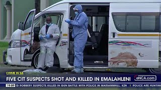 Crime in SA  Five CIT suspects shot and killed in Emalahleni [upl. by Ahsinej946]