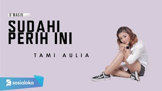 TAMI AULIA  SUDAHI PERIH INI OFFICIAL MUSIC VIDEO [upl. by Glaser]