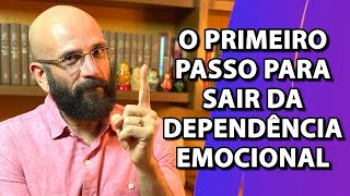 O PRIMEIRO PASSO PARA SAIR DA DEPENDÊNCIA EMOCIONAL  Marcos Lacerda psicólogo [upl. by Pillyhp]